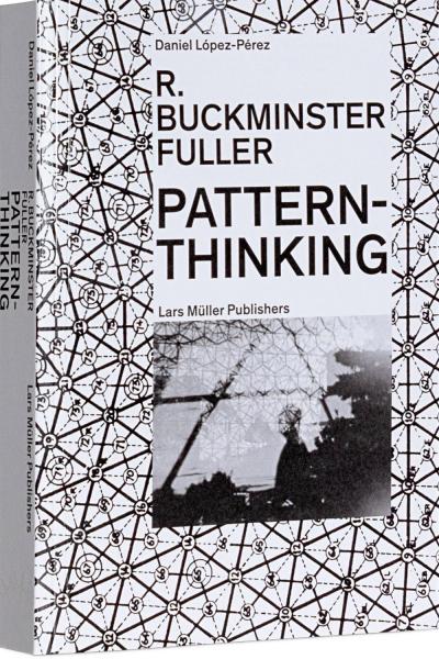 книга R. Buckminster Fuller: Pattern-Thinking, автор: Daniel López-Pérez