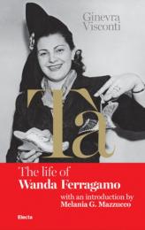 Tà's Red Book: The Life of Wanda Ferragamo, автор: Author Ginevra Visconti, Introduction by Melania Mazzucco
