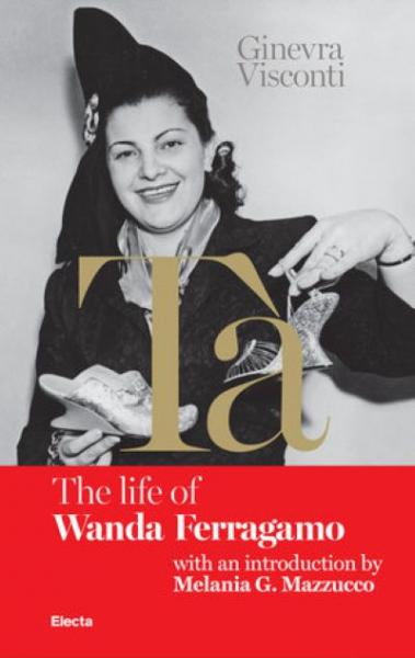 книга Tà's Red Book: The Life of Wanda Ferragamo, автор: Author Ginevra Visconti, Introduction by Melania Mazzucco