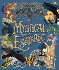 The Sticker Treasury of the Mystical and Esoteric: An eclectic book of stickers for journaling, collaging, scrapbooking and more Smith Street Books