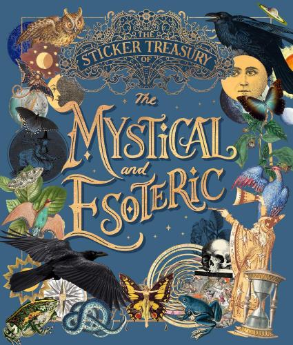 обложка книги The Sticker Treasury of the Mystical and Esoteric: An eclectic book of stickers for journaling, collaging, scrapbooking and more книга The Sticker Treasury of the Mystical and Esoteric: An eclectic book of stickers for journaling, collaging, scrapbooking and more, автор: Smith Street Books