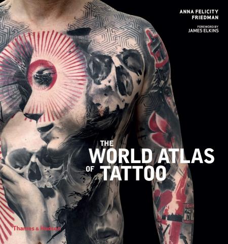 книга The World Atlas of Tattoo, автор: Anna Felicity Friedman