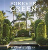 Forever Green: A Landscape Architect's Innovative Gardens Offer Environments to Love and Delight Mario Nievera