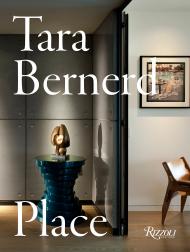 Tara Bernerd: Place Tara Bernerd, Charlotte Fiell, Peter Fiell