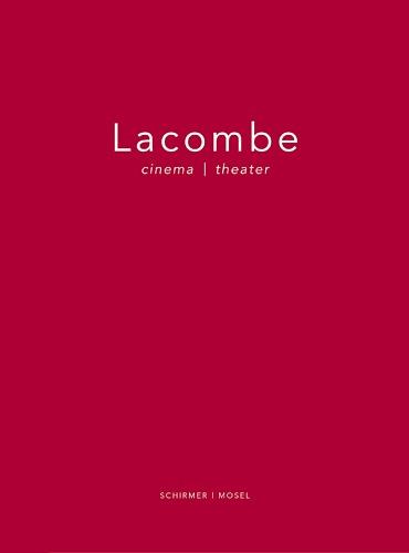 книга Lacombe: Cinema / Theater, автор: Brigitte Lacombe