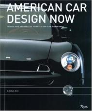 American Car Design Now: Inside the Studios of America's Top Car Designers, автор: C. Edson Armi