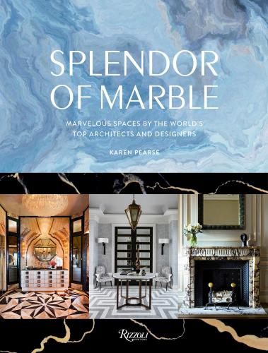 книга Splendor of Marble: Marvelous Spaces by the Worlds Top Architects and Designers, автор: Author Karen Pearse, Foreword by Massimo Ferragamo