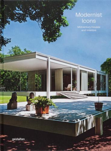 книга Modernist Icons: Midcentury Houses and Interiors, автор: Gestalten