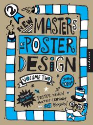 New Masters of Poster Design 2: Poster Design for This Century and Beyond John Foster