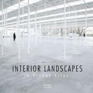 Interior Landscapes: A Visual Atlas Stefano Corbo