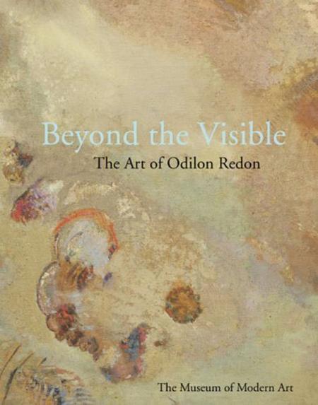 книга Beyond the Visible: The Art of Odilon Redon, автор: Jodi Hauptman, Marina Van Zuylen
