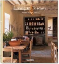 Living in Tuscany Barbara Stoeltie, Rene Stoeltie, Angelika Taschen