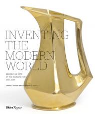 Inventing the Modern World: Decorative Arts at the World's Fairs, 1851-1939, автор: Catherine L. Futter, Jason T. Busch