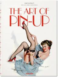 The Art of Pin-up, автор: Dian Hanson, Sarahjane Blum, Louis Meisel