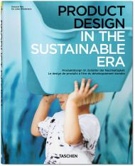 Product Design in the Sustainable Era, автор: Dalcacio Reis, Julius Wiedemann