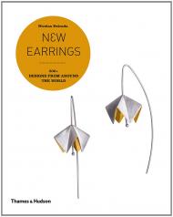 New Earrings: 500+ Designs from Around the World Nicolas Estrada, Noel Guyomarc'h