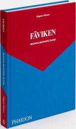 Fäviken: 4015 Days, Beginning to End, автор: Magnus Nilsson