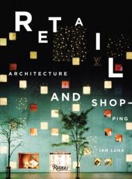 Retail. Architecture and Shopping Ian Luna