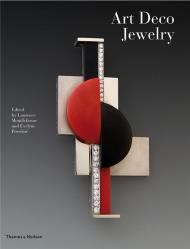 Art Deco Jewelry: Modernist Masterworks and their Makers, автор: Evelyne Possémé, Laurence Mouillefarine