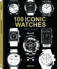 100 Iconic Watches Gisbert L. Brunner