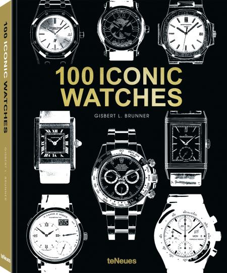 книга 100 Iconic Watches, автор: Gisbert L. Brunner