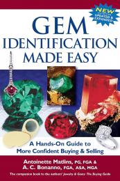 Gem Identification Made Easy: A Hands-On Guide to More Confident Buying & Selling: 6th Edition Antoinette Matlins PG FGA, Antonio C. Bonanno FGA ASA MGA