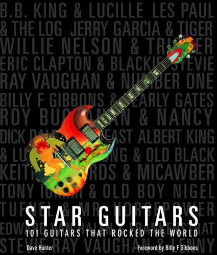 книга Star Guitars: 101 Guitars That Rocked the World, автор: Dave Hunter