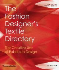 The Fashion Designer's Textile Directory: The Creative Use of Fabrics in Design, автор: Gail Baugh