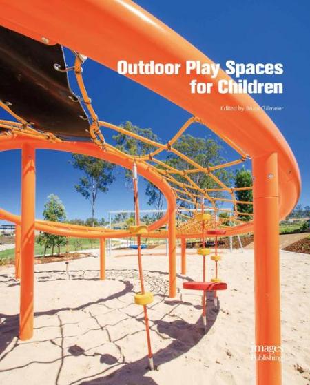 книга Outdoor Play Spaces for Children, автор: Bruce Grillmeier