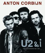 Anton Corbijn. U2 and I: Photographien 1982-2004, автор: Anton Corbijn