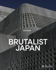 Brutalist Japan: A Photographic Tour of Post-War Japanese Architecture Paul Tulett