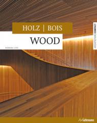 Architecture Compact: Wood – Holz – Bois Barbara Linz