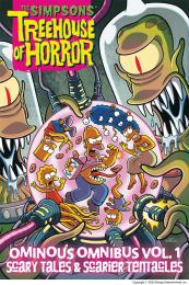The Simpsons Treehouse of Horror Ominous Omnibus, Vol. 1: Scary Tales & Scarier Tentacles, автор: Matt Groening 