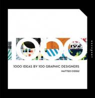 1000 Ideas by 100 Graphic Designers, автор: Matteo Cossu