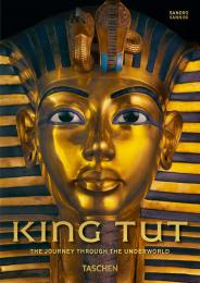King Tut. The Journey through the Underworld. 40th Anniversary Edition Sandro Vannini