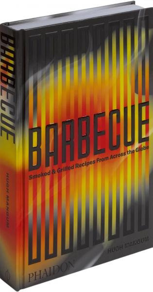 книга Barbecue: Smoked & Grilled Recipes From Across the Globe, автор: Hugh Mangum with Shana Liebman