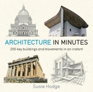 Architecture In Minutes Susie Hodge
