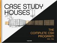 Case Study Houses: The Complete CSH Program 1945-1966 Julius Shulman, Elizabeth A. T. Smith, Peter Gössel