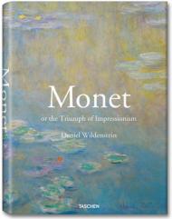 Monet or The Triumph of Impressionism Daniel Wildenstein