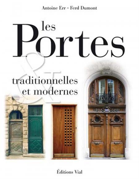 книга Les Portes Traditionnelles et Modernes. Portes d'Europe, автор: Antoine Err, Ferd Dumont