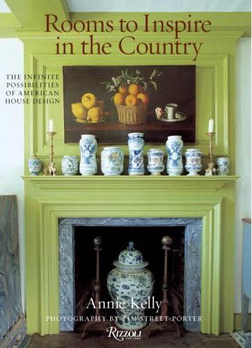 книга Rooms to Inspire in the Country: The Infinite Possibilities of American House Design, автор: Annie Kelly, Tim Street-Porter