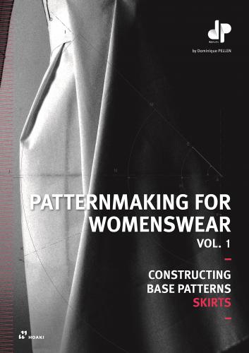 книга Patternmaking for Womenswear: A Reference Guide: Constructing Base Patterns, Vol. 1: Skirts, автор: Dominique Pellen
