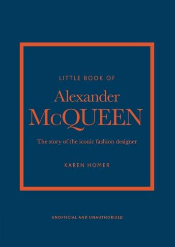 книга Little Book of Alexander McQueen: The story of the iconic brand, автор: Karen Homer