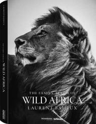 The Family Album of Wild Africa Laurent Baheux