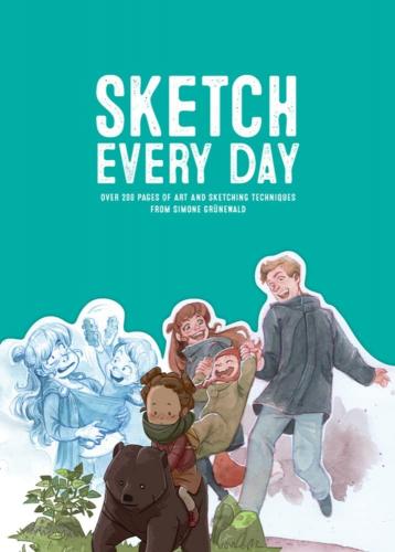 книга Sketch Every Day: 100+ simple drawing exercises from Simone Grünewald, автор: Simone Grünewald, 3DTotal Publishing