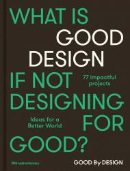 Good by Design: Ideas for a Better World Victionary