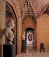 Great Estates: The Lifestyles and Homes of American Magnates William G. Scheller