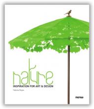 Nature: Inspiration for Art and Design, автор: Monsa Editoriale Team (Editor)