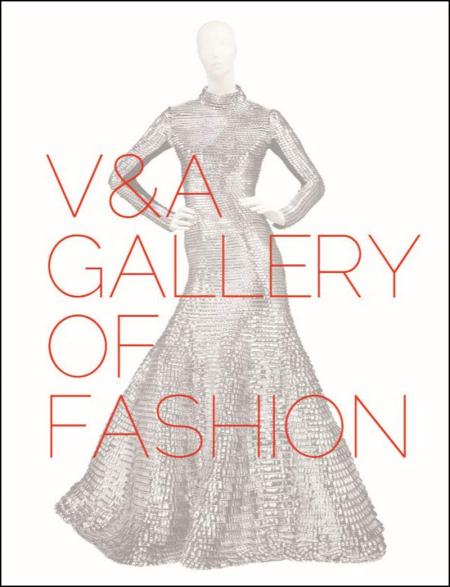 книга V&A Gallery of Fashion: Revised Edition, автор: Claire Wilcox & Jenny Lister