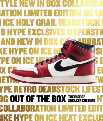 книга Out of the Box: The Rise of Sneaker Culture, автор: Introduction by Bobbito Garcia, Author Elizabeth Semmelhack, Foreword by Emanuele Lepri and Pauline Willis, Contributions by Tinker Hatfield